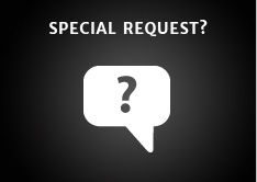 Special Request?